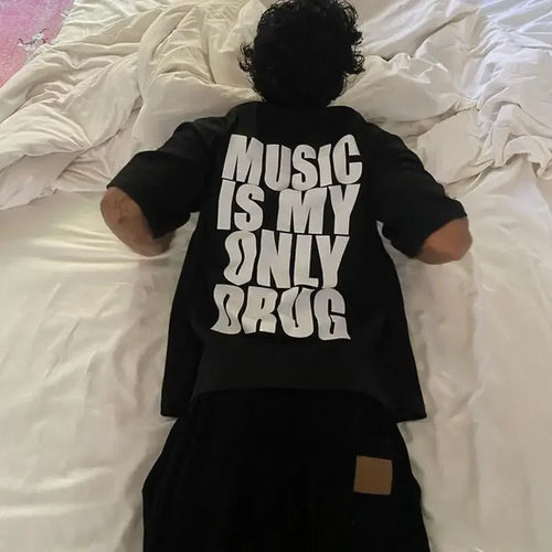 Music is my only drug Tee